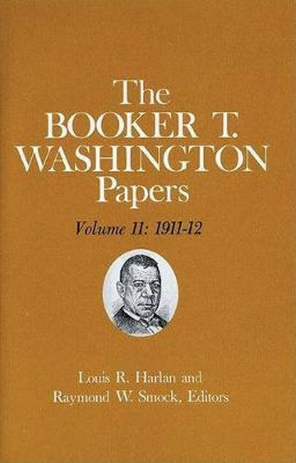 Booker T. Washington Papers Volume 11
