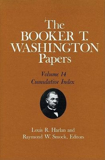 The Booker T. Washington Papers, Vol. 14