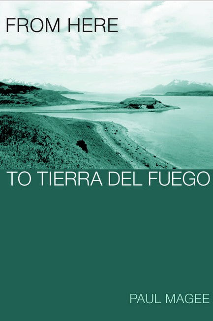 From Here to Tierra del Fuego