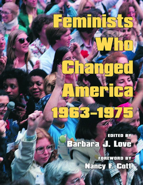 Feminists Who Changed America, 1963-1975