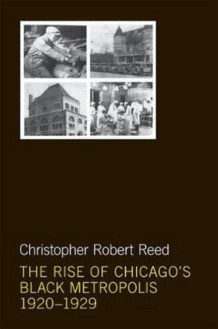 The Rise of Chicago's Black Metropolis, 1920-1929