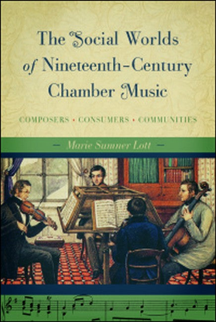 The Social Worlds of Nineteenth-Century Chamber Music