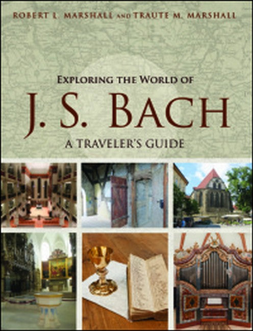 Exploring the World of J. S. Bach