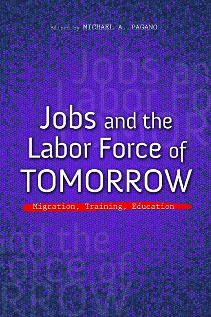Jobs and the Labor Force of Tomorrow