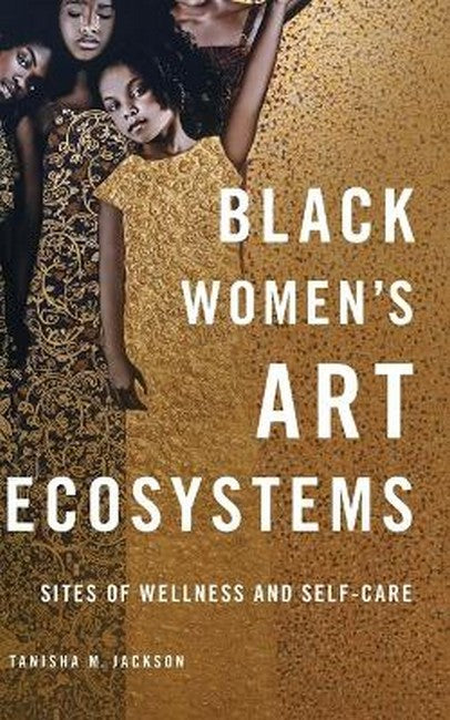 Black Women's Art Ecosystems