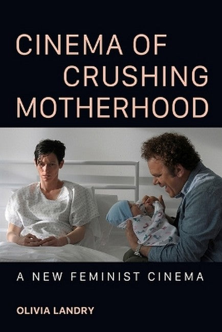 Cinema of Crushing Motherhood