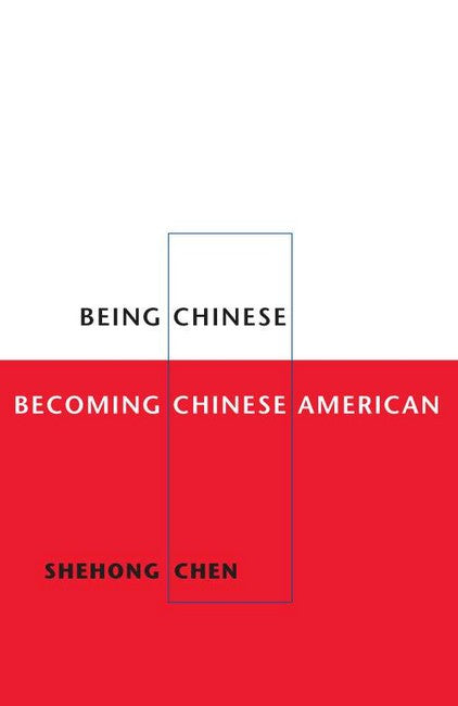 Being Chinese, Becoming Chinese American