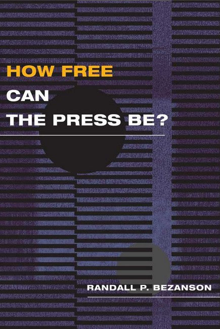 How Free Can the Press Be?