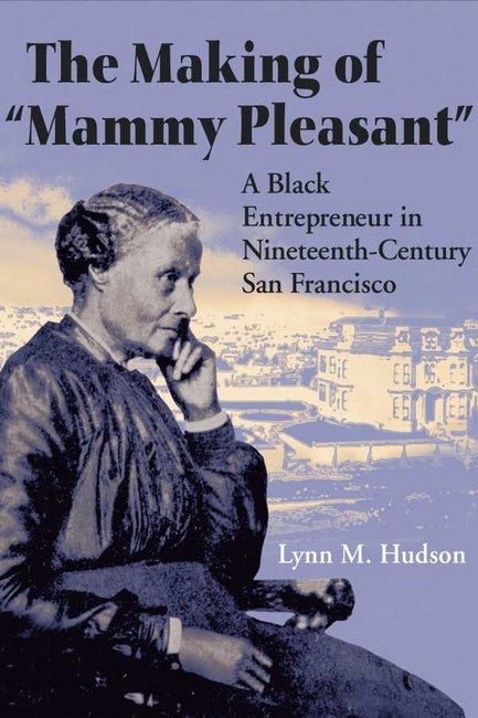 "The Making of "Mammy Pleasant""
