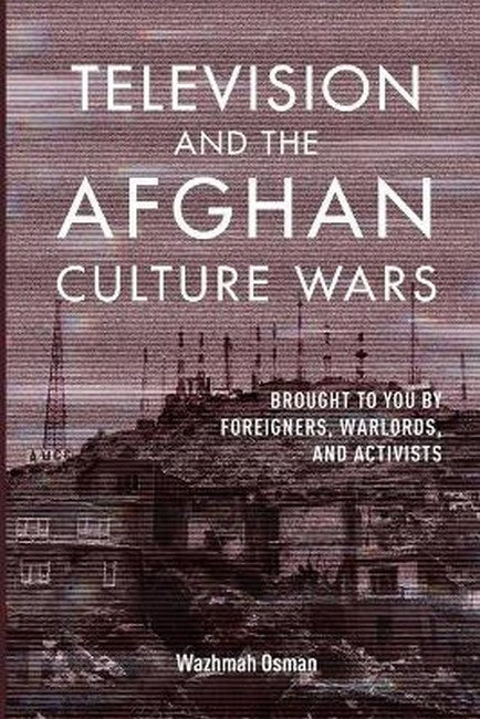 Television and the Afghan Culture Wars