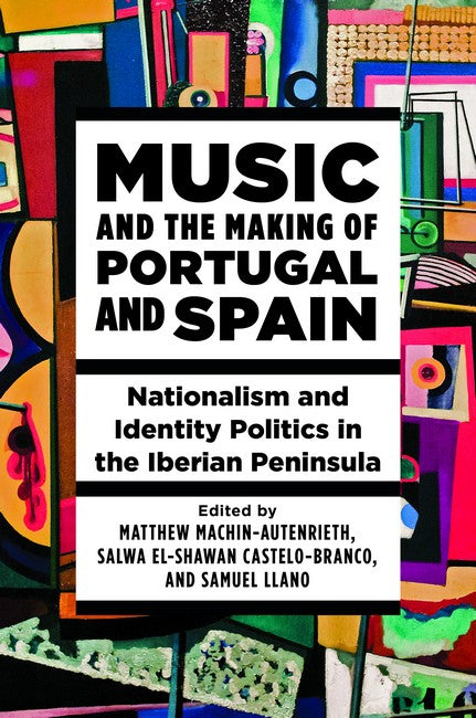 Music and the Making of Portugal and Spain