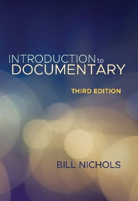 Introduction to Documentary, Third Edition 3/e