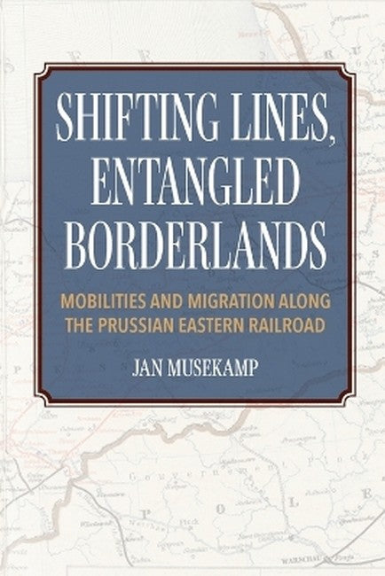Shifting Lines, Entangled Borderlands