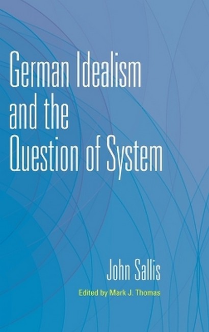 German Idealism and the Question of System