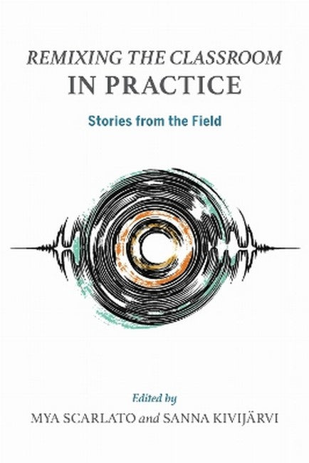 Remixing the Classroom in Practice