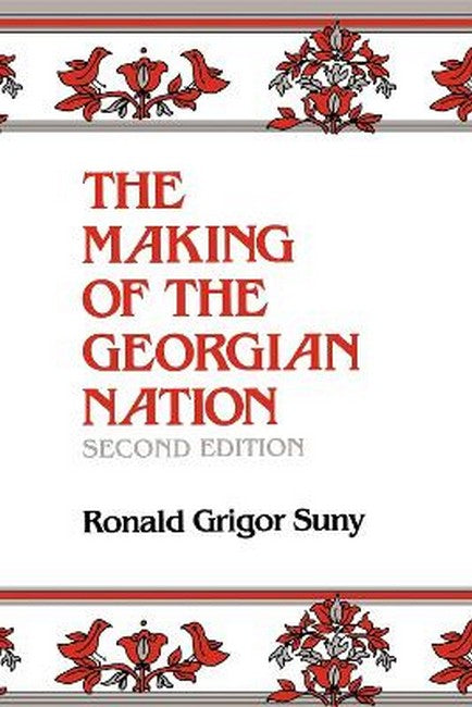 The Making of the Georgian Nation, Second Edition 2/e