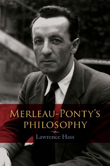Merleau-Ponty's Philosophy