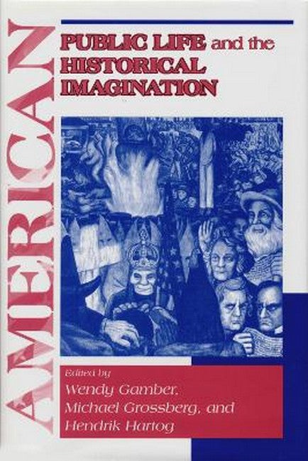 American Public Life and the Historical Imagination
