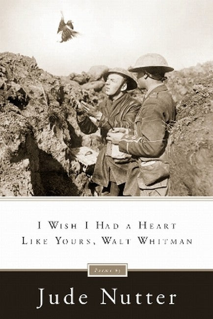 I Wish I Had a Heart Like Yours, Walt Whitman