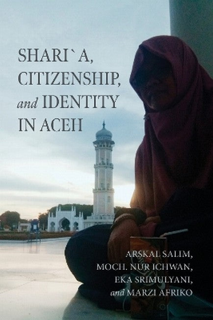 Shari?a, Citizenship, and Identity in Aceh