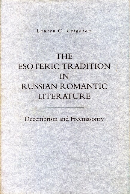 The Esoteric Tradition in Russian Romantic Literature