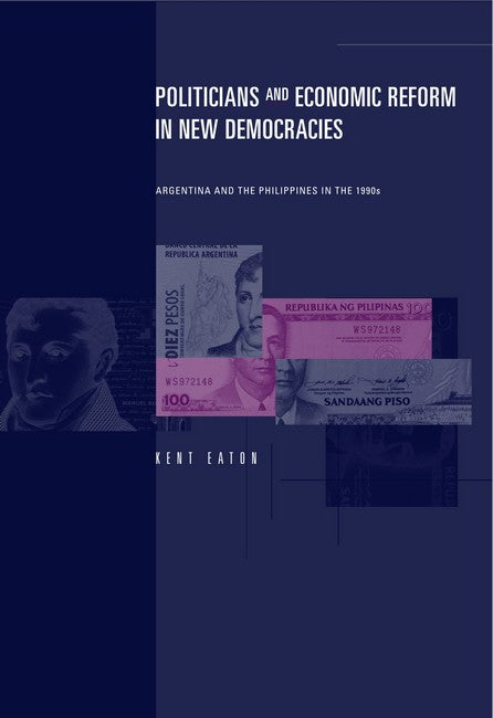Politicians and Economic Reform in New Democracies
