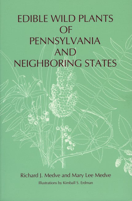 Edible Wild Plants of Pennsylvania and Neighboring States