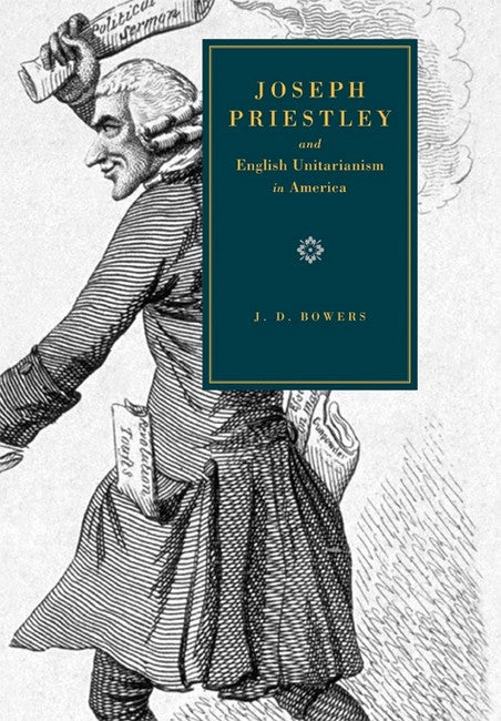 Joseph Priestley and English Unitarianism in America