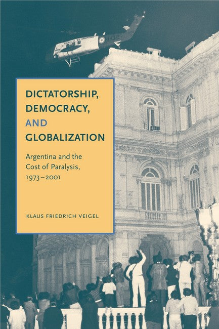 Dictatorship, Democracy, and Globalization