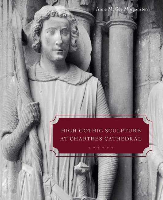 High Gothic Sculpture at Chartres Cathedral, the Tomb of the Count of Joigny, and the Master of the Warrior Saints