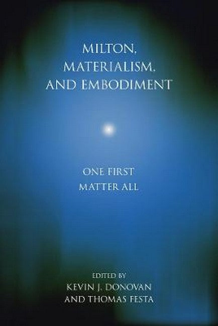 Milton, Materialism, and Embodiment