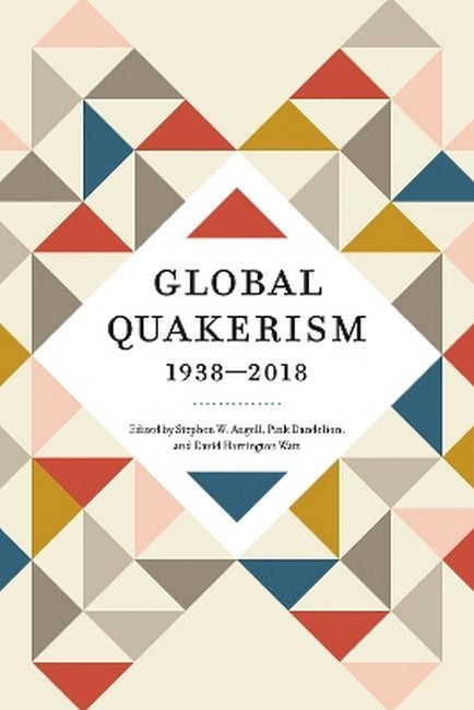 Global Quakerism, 1938-2018