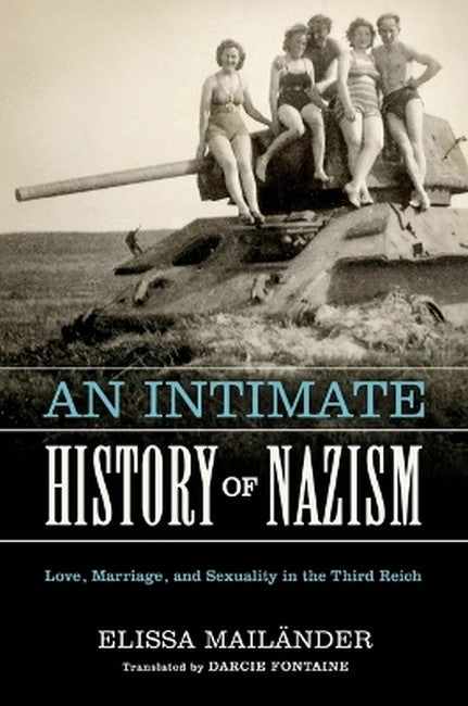 An Intimate History of Nazism