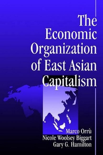 The Economic Organization of East Asian Capitalism