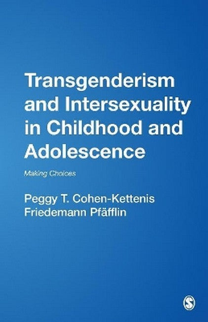 Transgenderism and Intersexuality in Childhood and Adolescence
