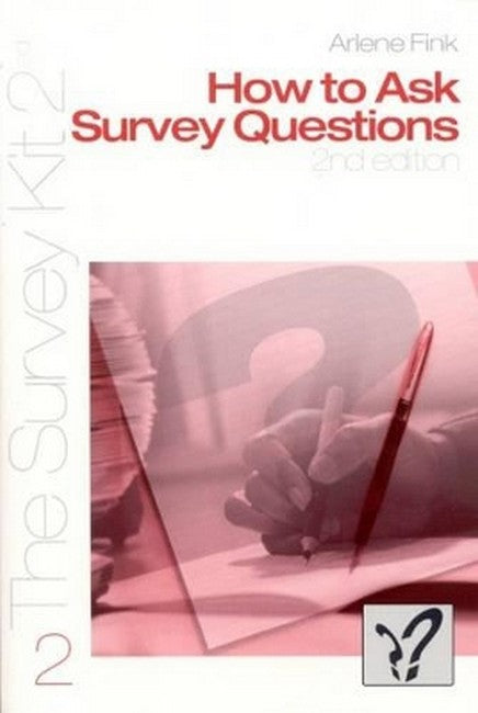 How to Ask Survey Questions 2/e