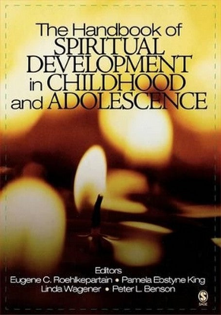 The Handbook of Spiritual Development in Childhood and Adolescence