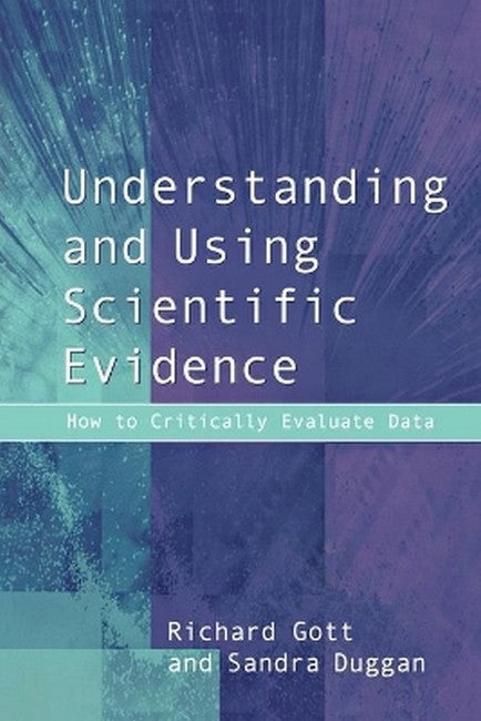 Understanding and Using Scientific Evidence