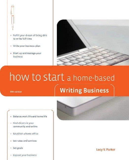 How to Start a Home-Based Writing Business 5/e