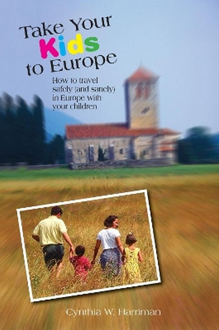 Take Your Kids to Europe 8/e