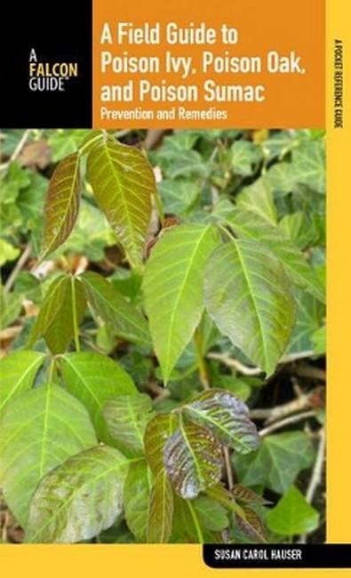 Field Guide to Poison Ivy, Poison Oak, and Poison Sumac 3/e