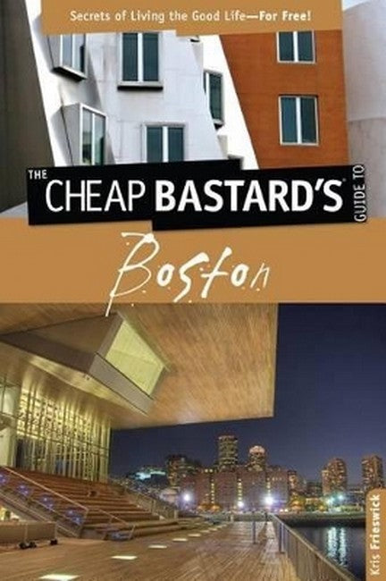 Cheap Bastard's (TM) Guide to Boston 2/e