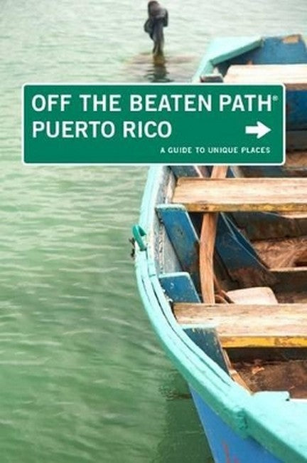 Puerto Rico Off the Beaten Path 6/e