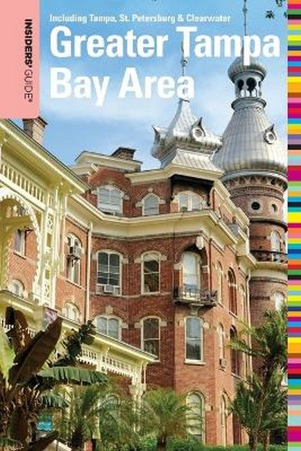 Insiders' Guide (R) to the Greater Tampa Bay Area
