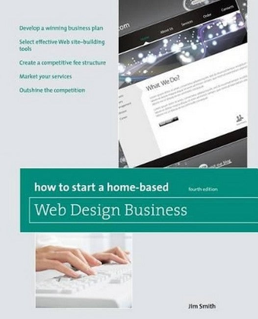 How to Start a Home-Based Web Design Business 4/e