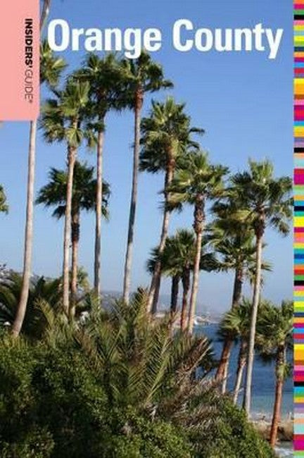 Insiders' Guide to Orange County, CA