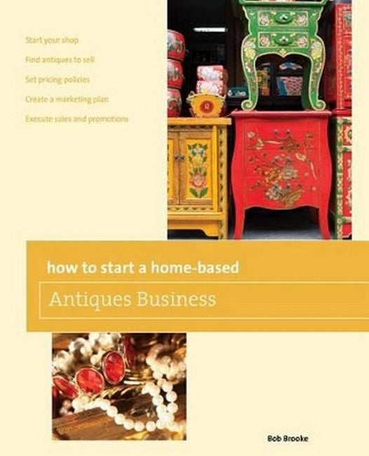 How to Start a Home-based Antiques Business 5/e