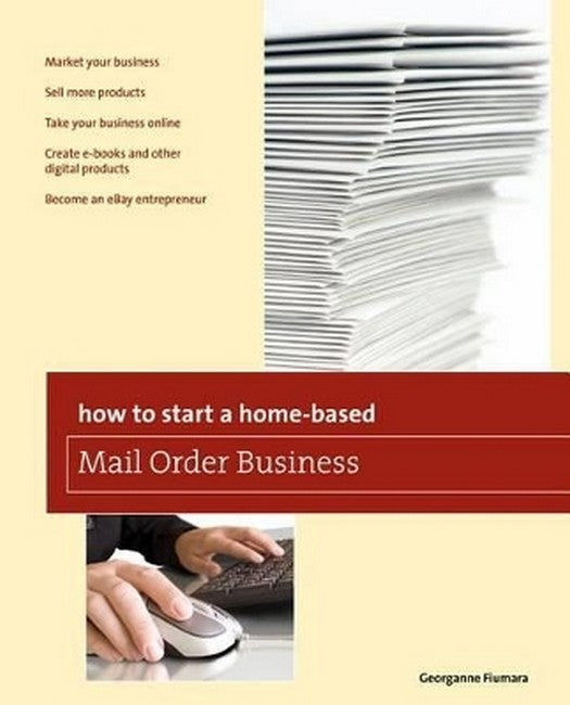 How to Start a Home-based Mail Order Business 4/e