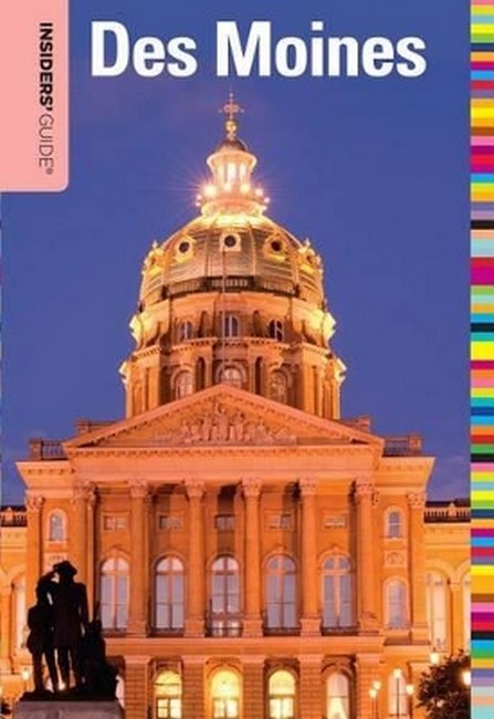 Insiders' Guide (R) to Des Moines
