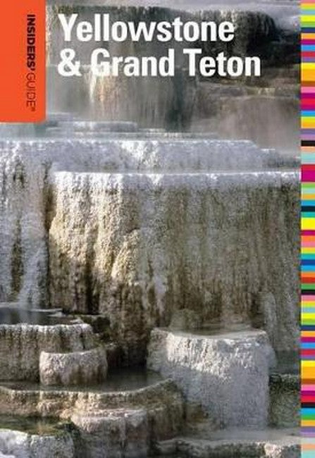 Insiders' Guide (R) to Yellowstone & Grand Teton 8/e
